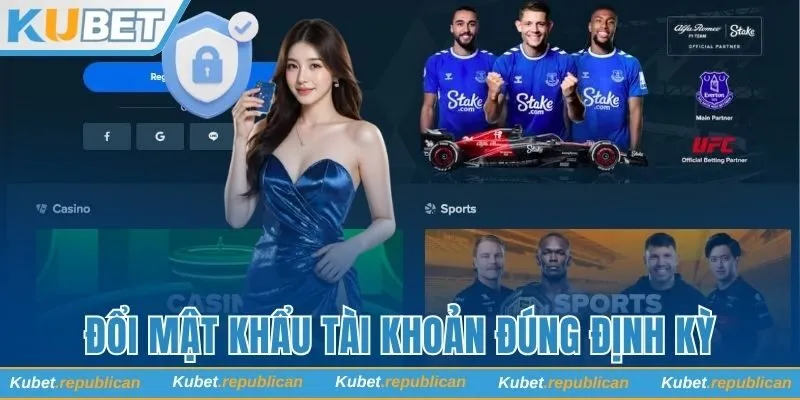 Lưu ý thay đổi mật khẩu truy cập Kubet đúng định kỳ