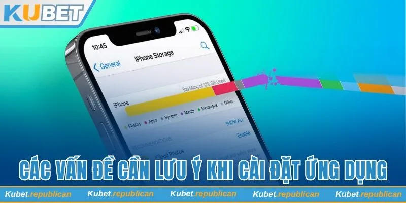 Những vấn đề cần lưu ý khi cài đặt app Kubet