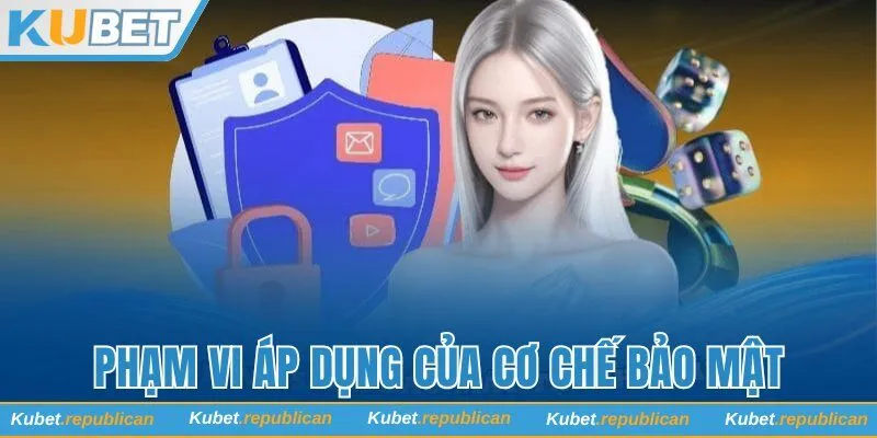 Tìm hiểu phạm vi áp dụng của cơ chế bảo mật
