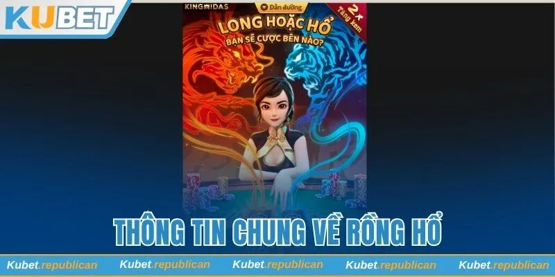 Thông tin cơ bản về Rồng Hổ